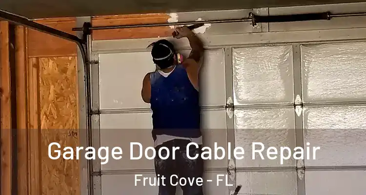 Garage Door Cable Repair Fruit Cove - FL