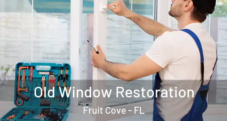 Old Window Restoration Fruit Cove - FL
