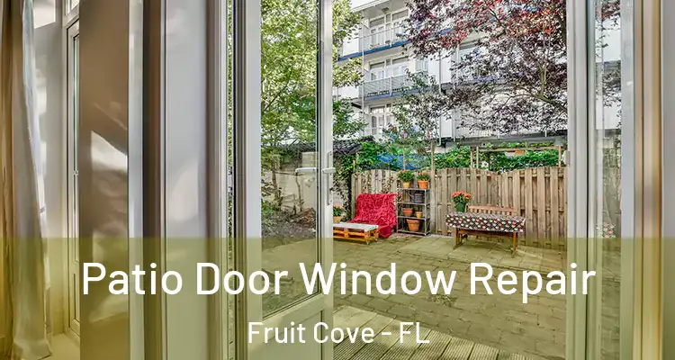 Patio Door Window Repair Fruit Cove - FL