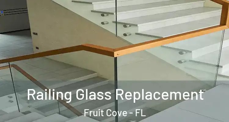 Railing Glass Replacement Fruit Cove - FL