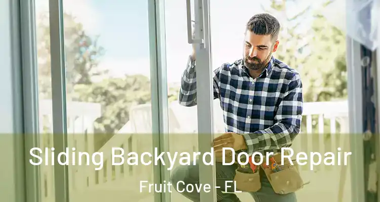 Sliding Backyard Door Repair Fruit Cove - FL