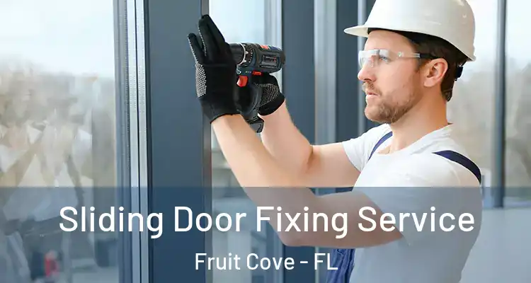 Sliding Door Fixing Service Fruit Cove - FL