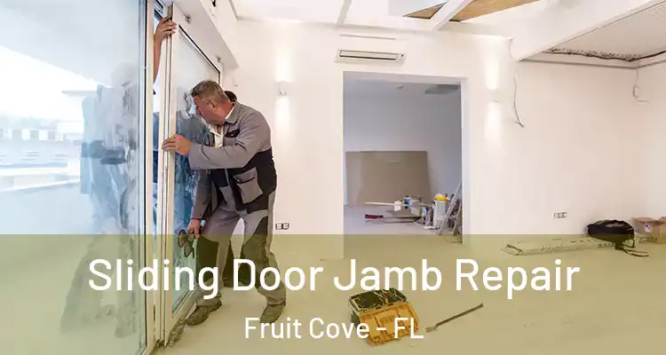 Sliding Door Jamb Repair Fruit Cove - FL