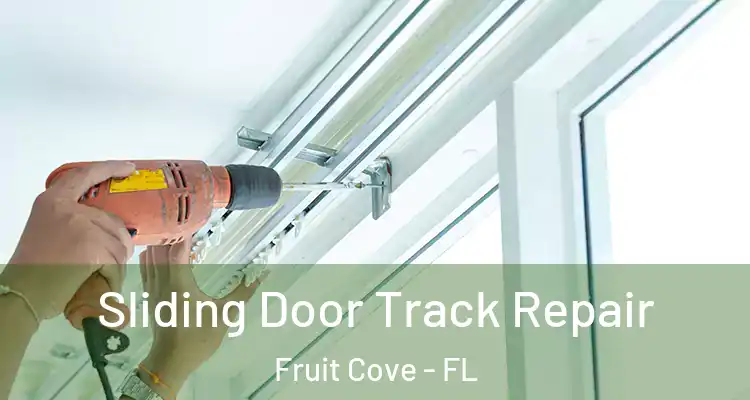 Sliding Door Track Repair Fruit Cove - FL